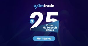 AximTrade offers a Forex $25 No Deposit Bonus