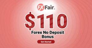 Get $110 Forex No Deposit Bonus by Start Trading in FXFair
