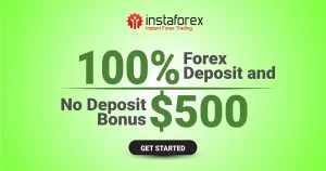 InstaForex 100% Deposit and $500 No Deposit Bonus New