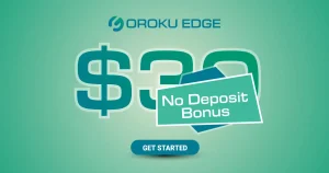 Welcome Forex $30 Free No Deposit Bonus by Oroku Edge