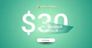 Non Deposit Welcome Bonus of $30 Forex by Loyal Primus