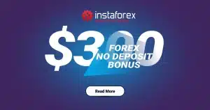 InstaForex $300 No Deposit Free Credit Bonus Promotion
