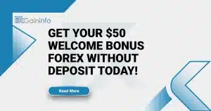 Get Your $50 Welcome Bonus Forex Without Deposit Today!