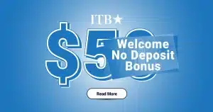 Welcome No Deposit Required for $50 Bonus at ITBFX