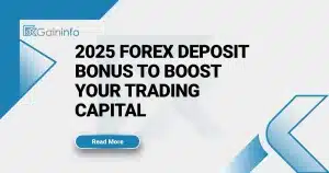 2025 Forex Deposit Bonus to Boost Your Trading Capital