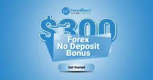 New Forex Bonus of $300 No Deposit Required at ForexMart