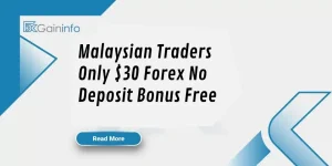 Malaysian Traders Only $30 Forex No Deposit Bonus Free