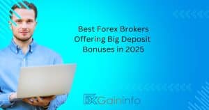 Best Forex Brokers Offering Big Deposit Bonuses in 2025
