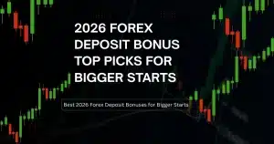 2026 Forex deposit bonus