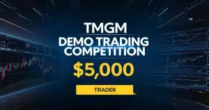 TMGM Forex Demo Trading Competition to Winning Big