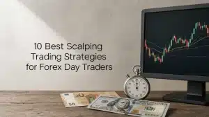 10 Best Scalping Trading Strategies for Forex Day Traders